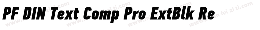 PF DIN Text Comp Pro ExtBlk Regular字体转换